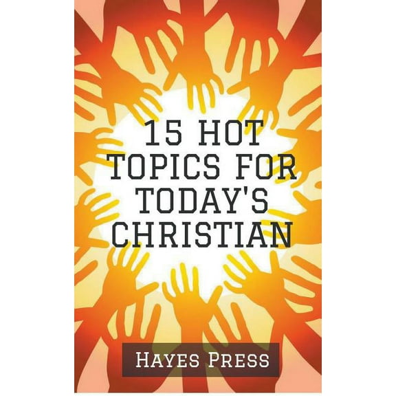 15 Hot Topics For Today's Christian, (Paperback)