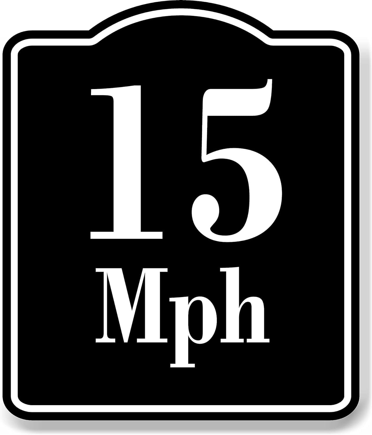 15 Miles Per Hour MPH BLACK Aluminum Composite Sign, 20"x24"