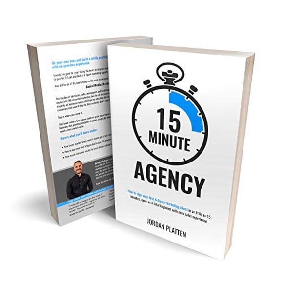 Pre-Owned 15 Minute Agency: How to sign your first 4-figure marketing client in as little as 15 minutes Paperback