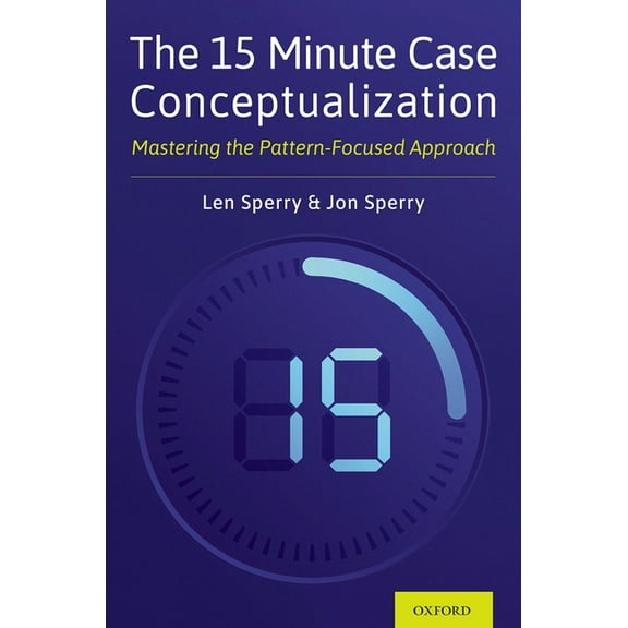 15 Minute Case Conceptualization: Mastering the Pattern-Focused Approach, (Paperback)