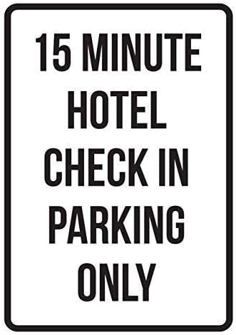 15 Minute Hotel Check in Parking Only Sign Safety Sign Notice Tin Signs ...