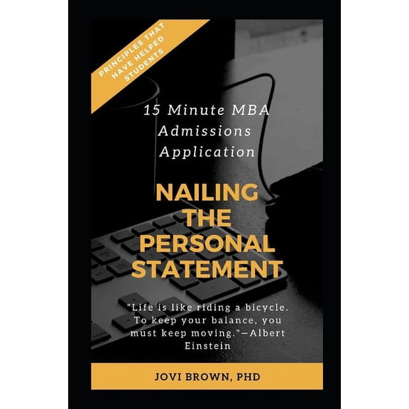 15 Minute MBA Application: 15 Minute MBA Admissions Application: Nailing the Personal Statement (Paperback)