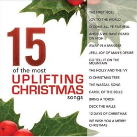 15 OF THE MOST UPLIFTING CHRISTMAS SONGS