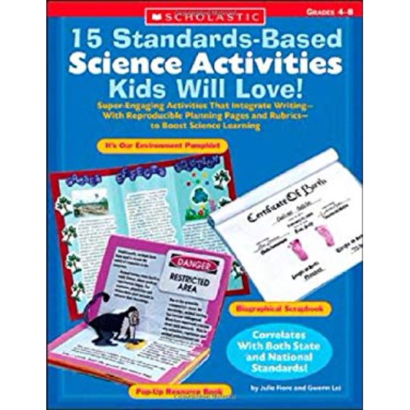 Pre-Owned 15 Standards-Based Science Activities Kids Will Love!: Super-Engaging Activities That Integrate Writing--With Reproducible Planning Pages and Rubrics- (Paperback) 0439262747 9780439262743