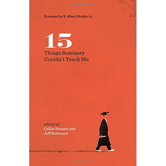 Pre-Owned 15 Things Seminary Couldn't Teach Me (The Gospel Coalition)