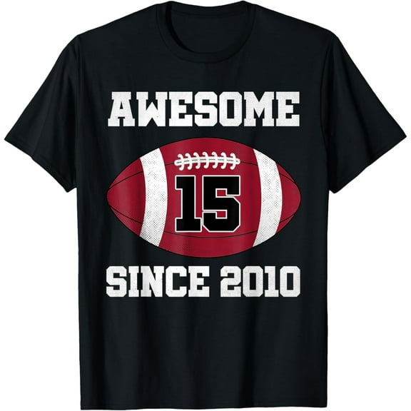 15 Years Old Boy Football 15th Birthday Awesome Since 2010 T-Shirt