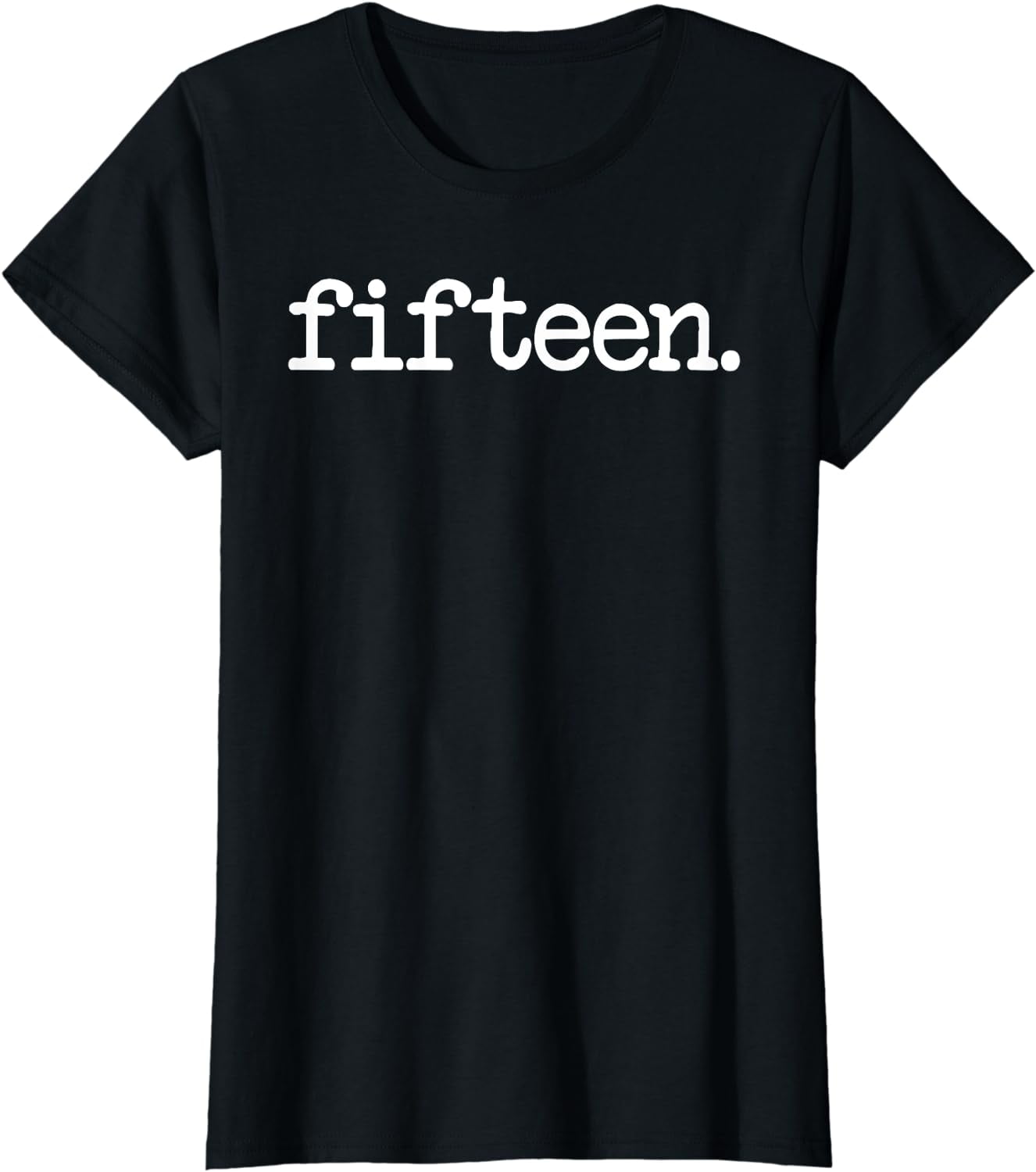 15 Years Old "fifteen." - 15th Birthday Gift T-Shirt