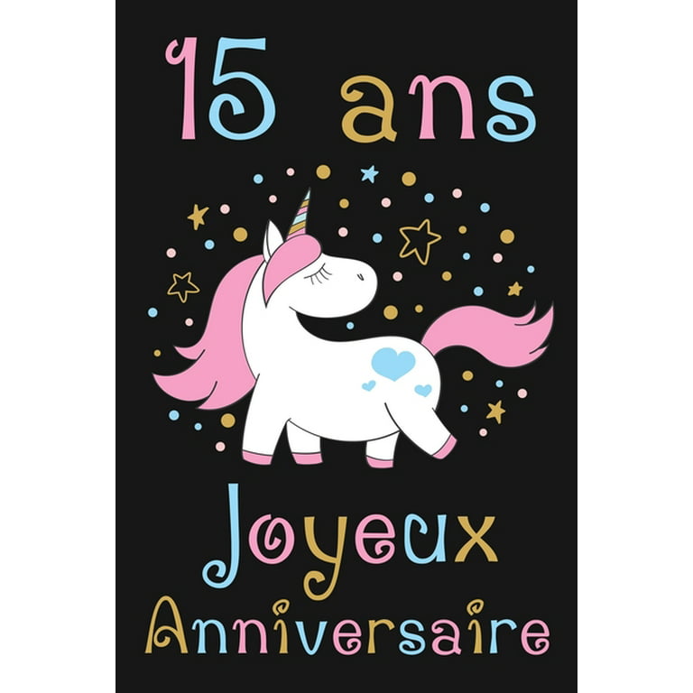 15 ans Joyeux Anniversaire : Cadeau Anniversaire Fille 15 ans (Paperback) 