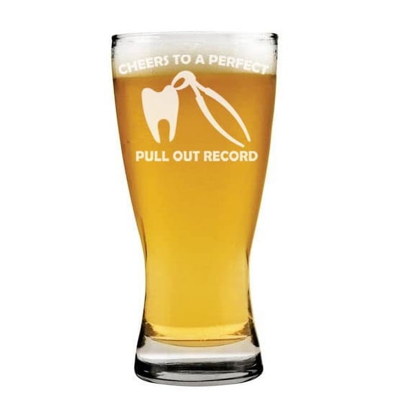 15 oz Beer Pilsner Glass Cheers To A Perfect Pull Out Record Funny Dentist Oral Surgeon Gift