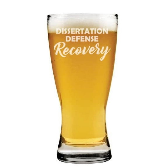 15 oz Beer Pilsner Glass Dissertation Defense Recovery Funny Phd Graduation Grad Gift Student