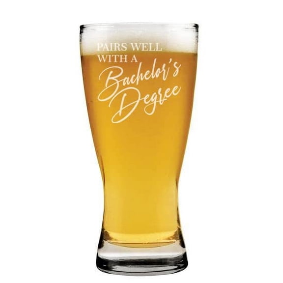15 oz Beer Pilsner Glass Pairs Well With A Bachelor's Degree Funny Graduation Graduate Grad Gift