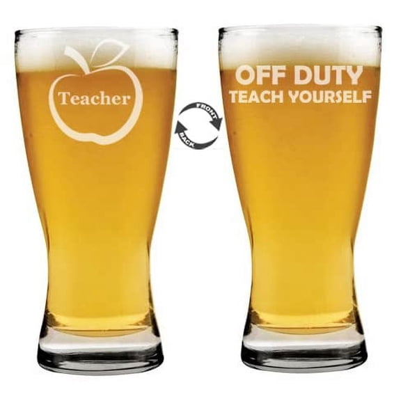 15 oz Beer Pilsner Glass Two Sided Off Duty Teach Yourself Funny Teacher Gift