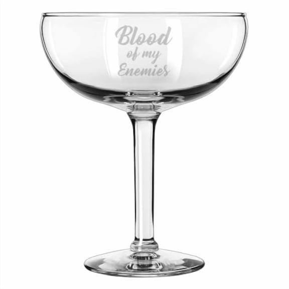 15 oz Coupe Cocktail Glass Gift Champagne Martini Margarita Blood Of My Enemies