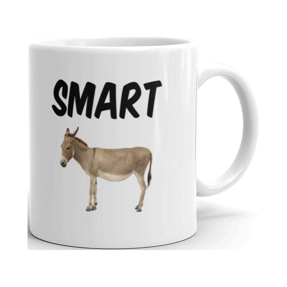 15 oz Funny Lover Gifts Smart I just Really Like Donkeys A** Smart**s ...