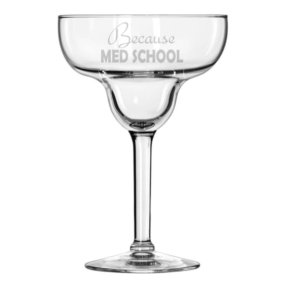 15 oz Margarita Cocktail Glass Gift Because Med School Student Funny