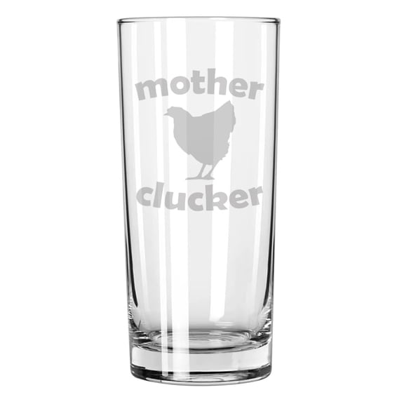 15 oz Tall Beverage Drinking Glass Highball Tumbler Gift Mother Clucker Hen Chicken Funny