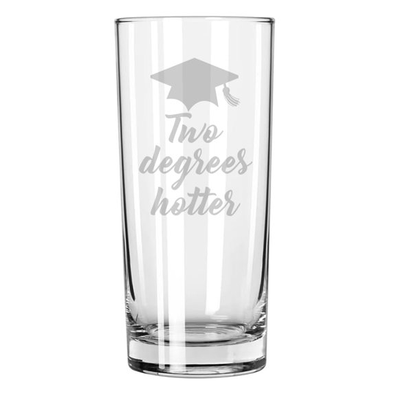 15 oz Tall Beverage Drinking Glass Highball Tumbler Gift Two Degrees Hotter Funny Graduation
