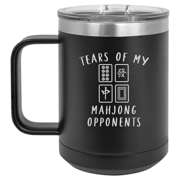 15 oz Tumbler Coffee Mug Travel Cup With Handle & Lid Vacuum Insulated Stainless Steel Tears Of My Mahjong Opponents Funny (Black)