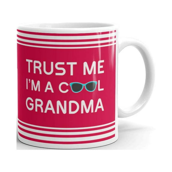 15 oz Women's Day Christmas Cute Gift For Mimi Mother Trust Me I'm a Cool Grandma Funny Best Birthday Gag Unique Coffee Mug
