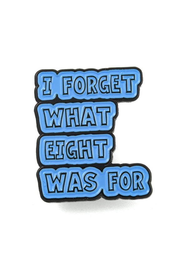 15 pc I Forget What Eight Was For Alloy Badges Word Enamel Pins for Suit Shirt Collar Black Dodger Blue 30.5x26x1.5mm