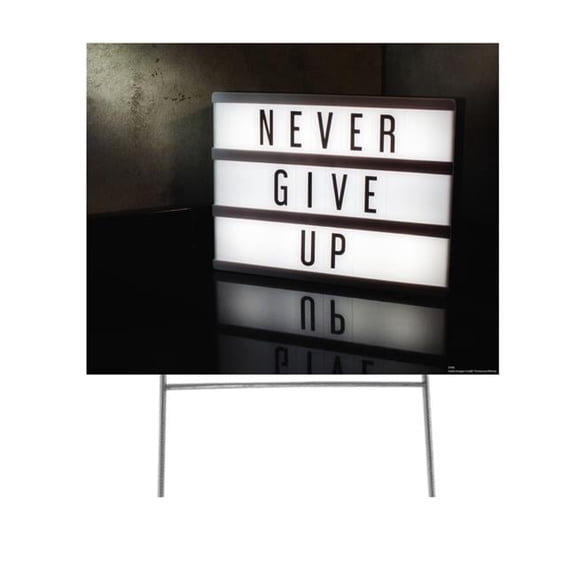 15 x 23 in. Never Give Up Yard Sign
