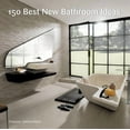 thumbnail image 1 of 150 Best New Bathroom Ideas, (Hardcover), 1 of 1