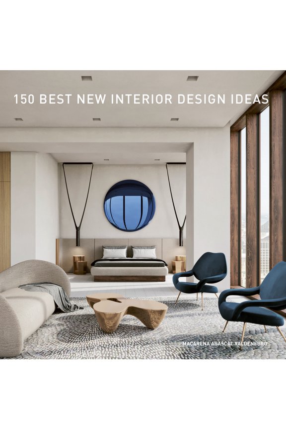 150 Best New Interior Design Ideas, (Hardcover)