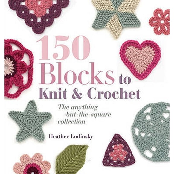 Pre-Owned 150 Blocks to Knit and Crochet