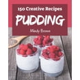 thumbnail image 1 of 150 Creative Pudding Recipes: More Than a Pudding Cookbook, 1 of 1