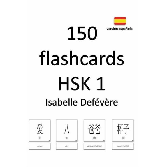 150 Flashcards Hsk 1 (Versión Española) (Paperback)