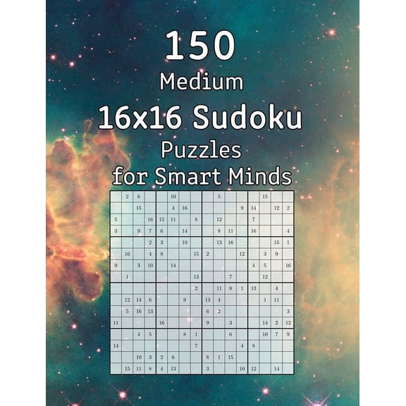 150 Medium 16x16 Sudoku Puzzles for Smart Minds: Great Gift for Adults, Grandparents or Seniors Sudoku Booklet incl. Solutions (Paperback)