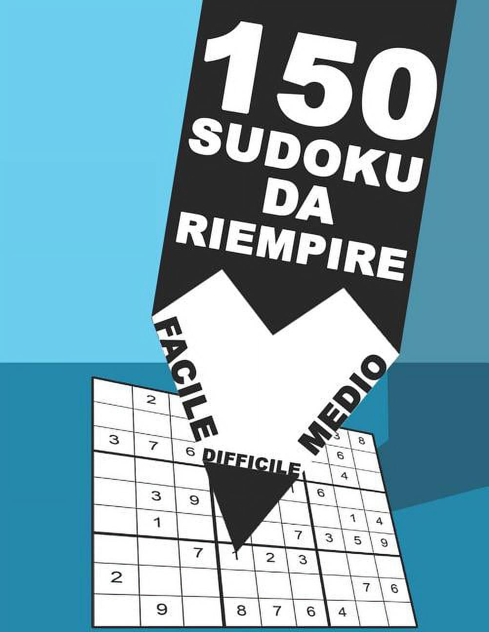 150 Sudoku Da Riempire Facile Medio Difficile : Rompicapo Per Adulti E  Bambini 9x9 (Paperback) 