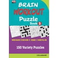 thumbnail image 1 of 150 Variety Puzzles: Word Search, Code Word, Word Fill-Ins a: BRAIN WORKOUT Puzzle Book 3 (Paperback), 1 of 1