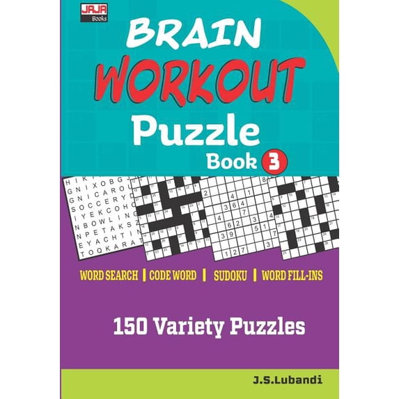 150 Variety Puzzles: Word Search, Code Word, Word Fill-Ins a: BRAIN WORKOUT Puzzle Book 3 (Paperback)