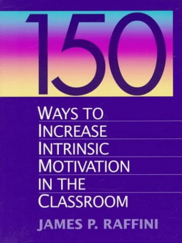 Pre-Owned 150 Ways to Increase Intrinsic Motivation in the Classroom ...