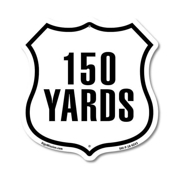 150 Yards Golf Course Running Race 5k Marathon Distance Marker 12 inch X 12 inch Shield-Shaped Rust-Free Aluminum Metal Sign Weather Resistant Made in the USA