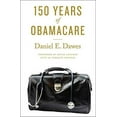 thumbnail image 1 of Pre-Owned 150 Years of Obamacare (Hardcover) 1421419637 9781421419633, 1 of 1