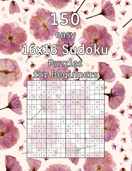 150 easy 16x16 Sudoku Puzzles for Beginners: Perfect as a Gift for Grandma and Grandpa Logic Puzzles with Solutions, (Paperback)