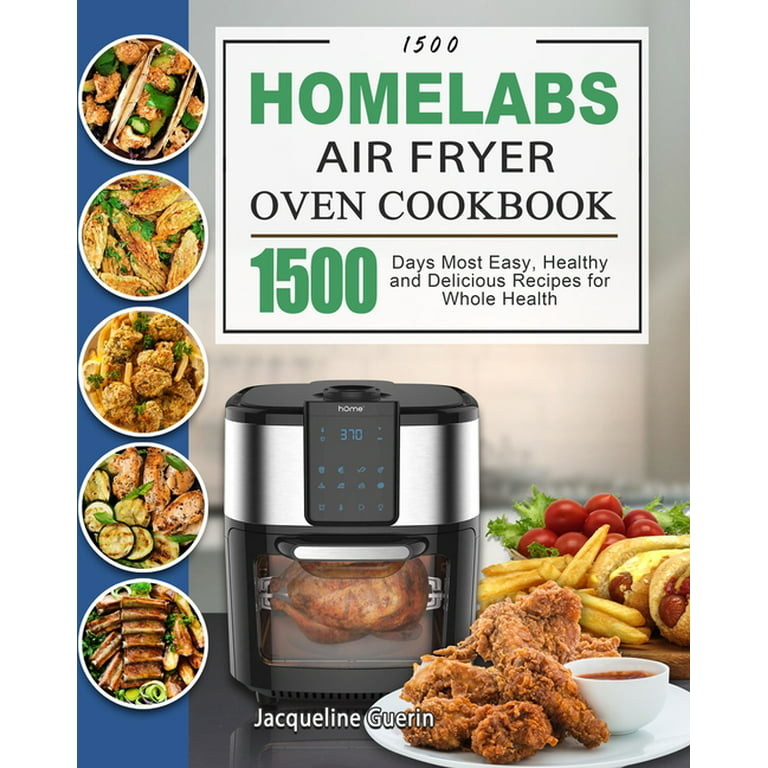 https://i5.walmartimages.com/seo/1500-HOmeLabs-Air-Fryer-Oven-Cookbook-1500-Days-Most-Easy-Healthy-and-Delicious-Recipes-for-Whole-Health-Paperback-9781803432380_a96e9113-0e6f-4d3b-b1e7-208545142e7f.a48111509549923d1babdc964fed5355.jpeg?odnHeight=768&odnWidth=768&odnBg=FFFFFF