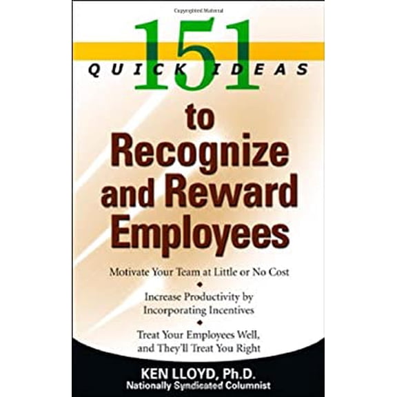 Pre-Owned 151 Quick Ideas to Recognize and Reward Employees (Paperback) 1564149455 9781564149459