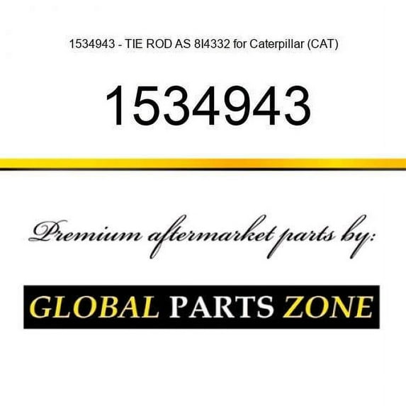 1534943 - TIE ROD AS 8I4332 for Caterpillar (CAT)