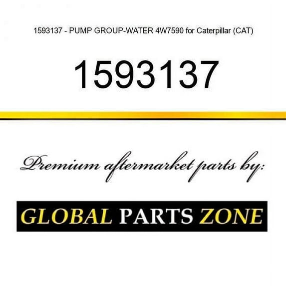 1593137 - PUMP GROUP-WATER 4W7590 for Caterpillar (CAT)