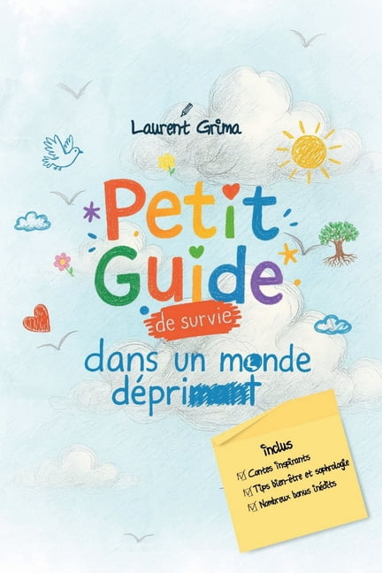 Petit guide de survie dans un monde dÃ©primant, (Paperback)