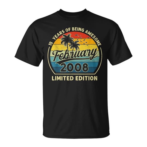 15Th Birthday Made In February 2008 Limited Edition TShirt