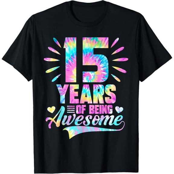 15th Birthday Gift Idea Tie-Dye 15 Year Of Being Awesome T-Shirt
