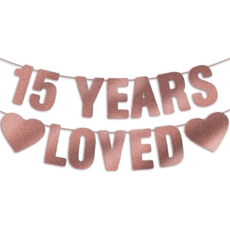15th Birthday Party Decorations for Girls, Pre-Strung 15 YEARS LOVED Banner - Rose Gold Glitter, Quinceañera Decor, Happy 15 Year Old Birthday Sign Gifts for Her