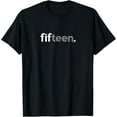 thumbnail image 1 of 15th Birthday Shirt for Teenage Boys Gift Ideas Fifteen Tee T-Shirt, 1 of 4