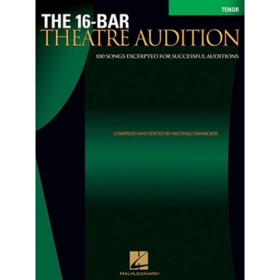 Pre-Owned The 16-Bar Theatre Audition: 100 Songs Excerpted for Successful Auditions (Vocal Collection-Tenor) (Paperback) 0634064428 9780634064425
