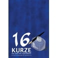 thumbnail image 1 of 16 Kurze - Von Jetzt bis Irgendwann: Ein neues Schülerprojekt der besonderen Art, (Paperback), 1 of 1