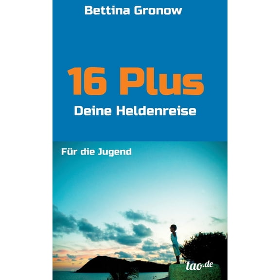 16 Plus: Deine Heldenreise (Paperback)